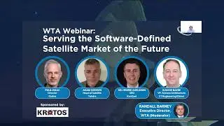WTA Webinar: Serving the Software Defined Satellite Market of the Future