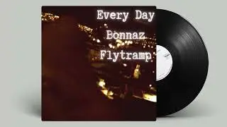 Every Day - Bonnaz Flytramp Extended ( Instrumental ) Beat_Influeces.