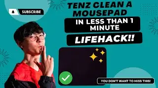 How SEN TenZ Clean Mousepad In Less Than 1 Minute (Lifehack/Tutorial)