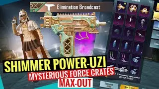 SHIMMER POWER UZI | MYSTERIOUS FORCE CRATES | MAX-OUT | PUBGM
