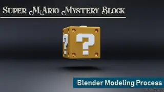 Super Mario Mystery Block Modeling | Blender Modeling Process