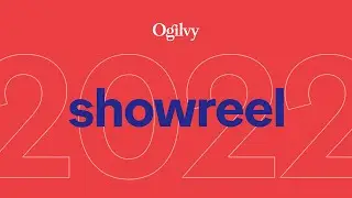 Ogilvy Showreel 2022
