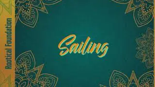 Rootical Foundation - Sailing (interlude) 2018