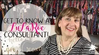 Get To Know A LuLaRoe Consultant!