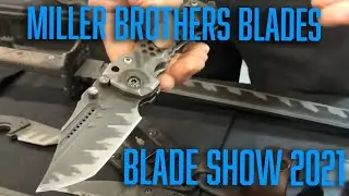 Blade Show 2021 - Miller Brothers Blades - https://millerbrosblades.com/
