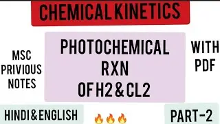 photochemical rxn of H2 & Cl2 | chemical kinetics part-2 | msc Privious notes | pdf#msc #notes#bsc
