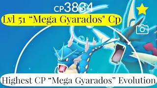 Level 51 Highest Cp Mega Gyarados In Pokemon Go | Mega Evolution Pokemon Go | Mega Pokemon Gyarados