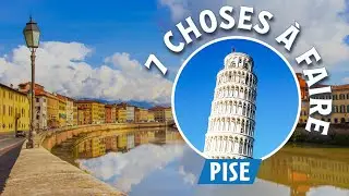 Voyage en Toscane : les 7 choses &agrave; faire &agrave; Pise