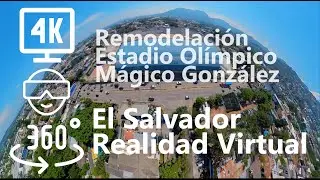 El Salvador Realidad Virtual 360 VR Estadio Ol&iacute;mpico Jorge M&aacute;gico Gonz&aacute;lez La Remodelaci&oacute;n