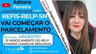 Parcelamento  / Ades&atilde;o ao Relp Pode come&ccedil;ar nesta sexta-feira 290422@Adriana Ferreirawa Tributarista