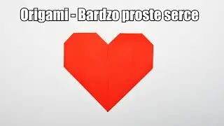 Origami - Bardzo proste serce (LINK DO JESZCZE PROSTSZEGO SERCA W OPISIE)