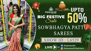 Sowbhagya Pattu Sarees- Flat 50% OFF | WhatsApp Number 9852 9852 99 | Kalamandir Sarees LIVE