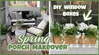SPRING PORCH MAKEOVER / SCREENED IN PORCH / SPRING 2022 / DIY FLOWER BOXES