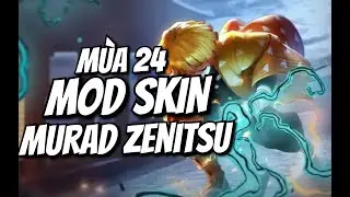 Hướng Dẫn Mod Skin MURAD ZENITSU M&Ugrave;A 24| Sau 30/11 |Li&ecirc;n Qu&acirc;n Mobile| T&ugrave;ng B&eacute;o MOD