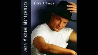 I Love the Way You Love Me &ndash; John Michael Montgomery