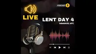 Great Lent Podcast | Day 4: Repent & Live | February 23 | Immanuel Mar Thoma Church