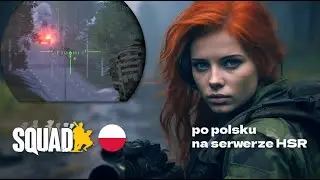 Squad [PL] w 2K na Serwerze HSR | Piechota kontra czołgi | Polska Rozgrywka Pełna Akcji!