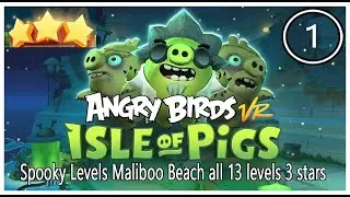 Angry Birds VR Spooky Levels Maliboo Beach | all 13 levels 3 stars | Oculus Quest games