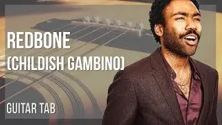 Guitar Tab: How to play Redbone by Childish Gambino