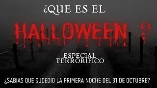¡El ORIGEN de HALOWEEN! ¿Sabías que sucedió en la primera noche de Halloween?