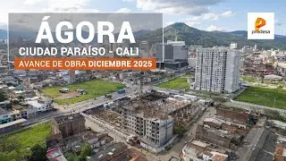 Avance de Obra Ágora Cali | Diciembre 2025: Progreso en todos los frentes
