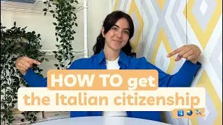 Citizenship Made Easy: Your Guide on How to get the Italian Citizenship  🌏🇮🇹