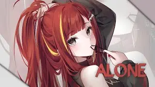 BEAUZ & Heleen - Alone | Nightcore Version { Lyrics }