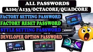 ALL PASSWORDS OF ANDROID CAR STEREO|A100|A133|OCTACORE FACTORY SETTING|DEVLOPER PASSWORD #password