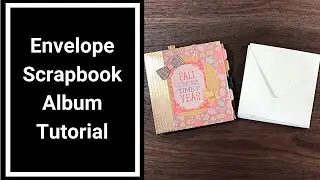 Envelope Album Tutorial with Binder Cover - How to Make a Mini Scrapbook with Envelopes