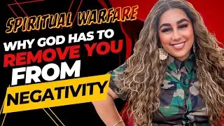 Spiritual Warfare Strategies | Why God has to remove you from negativity | To promote you!