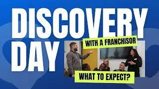 What To Expect On A Discovery Day With A Franchisor