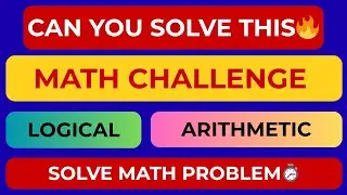This Math Trick Will Blow Your Mind! Decode The Puzzle &ndash; Brain Teasers, Logical & Math Challenges