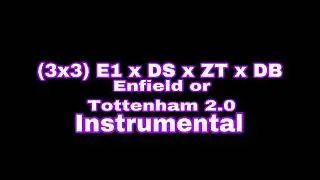 #3x3 E1 x DS x ZT x DB - Enfield or Tottenham 2 Instrumental (prod. by 3lackondabeat x babyboi)
