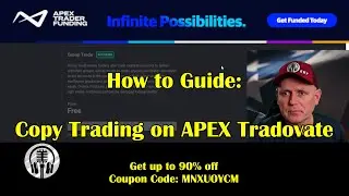 How to guide: Copy Trading multiple Prop Firm accounts with APEX Tradovate