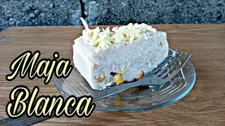 Maja Blanca Recipe | Ka-Probinsya Recipe
