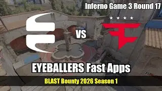 EYEBALLERS Fast Apps - Inferno G3R17 | EYEBALLERS | BLAST Bounty 2026 Season 1 #cs2 #counterstrike2