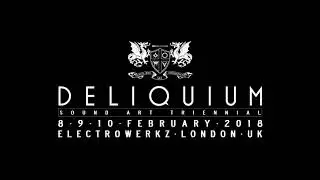 DELIQUIUM 2018 &ndash; Sound Art Triennial  {{TEASER}}