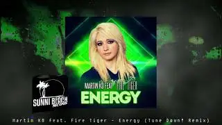 Martin KO feat.  Fire Tiger - Energy (Tune Down! Remix)