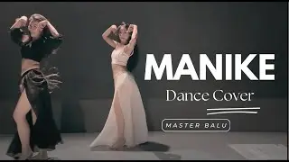 Manike | Dance Cover | Thank God | Norah,Sidharth| Master Balu