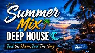 Tropical Summer Vibes 2026 🌴. DEEP HOUSE 🎧Mix. #01 ♪
