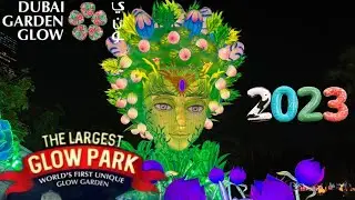 Dubai Garden Glow 2023 | The Largest Glow Park | World's first Unique Glow Garden | 4K