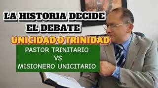 La historia decide el debate: &iquest;Unicidad o Trinidad? ⚔️ Pastor trinitario vs Misionero Unicitario