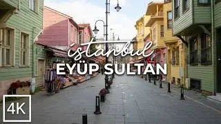 Istanbul City Walk  - Built in 1458 Eyup Sultan Mosque - İstanbul 4K