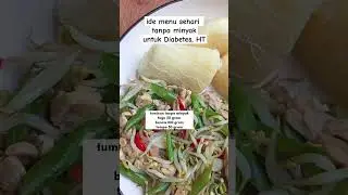 menu sehari tanpa minyak untuk Diabetes dan hipertensi#dietsehat #menudiet #tipssehat #shorts