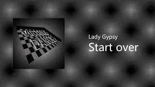 Lady Gypsy - Start Over (Official Audio)