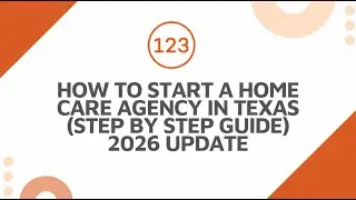 How to Start a Home Care Agency in Texas (Step-by-Step Guide) 2026 Update