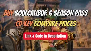 Buy SOULCALIBUR 6 Season Pass CD Key Compare Prices 🏷️ Best Price