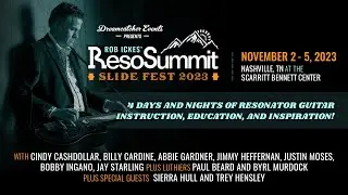 Rob Ickes' ResoSummit Slide Fest 2023 in Nashville