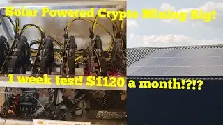 Solar Powered cryptocurrency Mining. 1 week of running test!! Passive income, bitcoin, eth, alt coin
