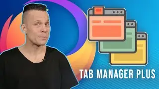 Как легко управлять вкладками Firefox или Chrome с помощью Tab Manager Plus